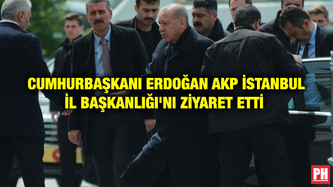 CUMHURBAŞKANI ERDOĞAN AKP İSTANBUL İL BAŞKANLIĞI’NI ZİYARET ETTİ