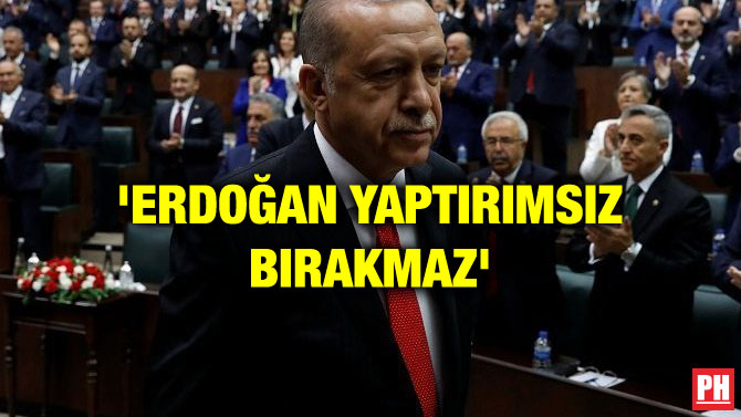 ‘ERDOĞAN YAPTIRIMSIZ BIRAKMAZ’