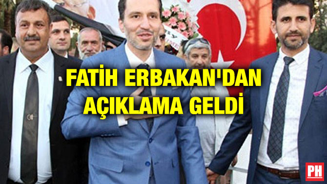 FATİH ERBAKAN’DAN AÇIKLAMA GELDİ