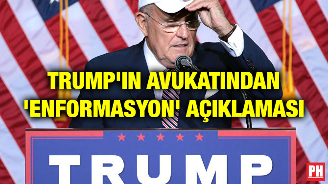 TRUMP’IN AVUKATINDAN ‘ENFORMASYON’ AÇIKLAMASI