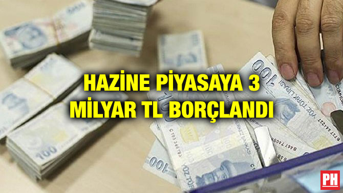 HAZİNE PİYASAYA 3 MİLYAR TL BORÇLANDI