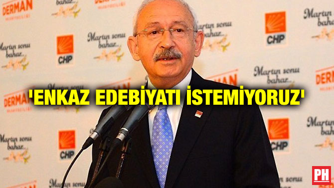 ‘ENKAZ EDEBİYATI İSTEMİYORUZ’