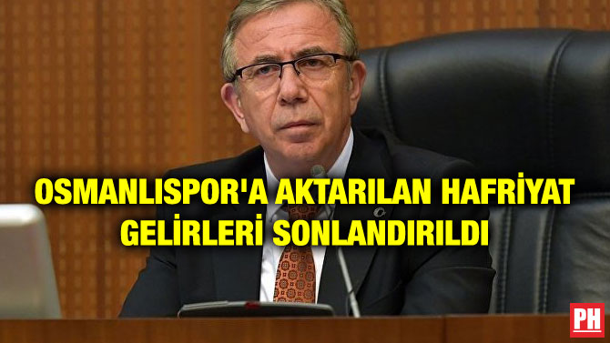 OSMANLISPOR’A AKTARILAN HAFRİYAT GELİRLERİ SONLANDIRILDI
