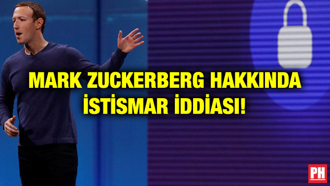MARK ZUCKERBERG HAKKINDA İSTİSMAR İDDİASI!