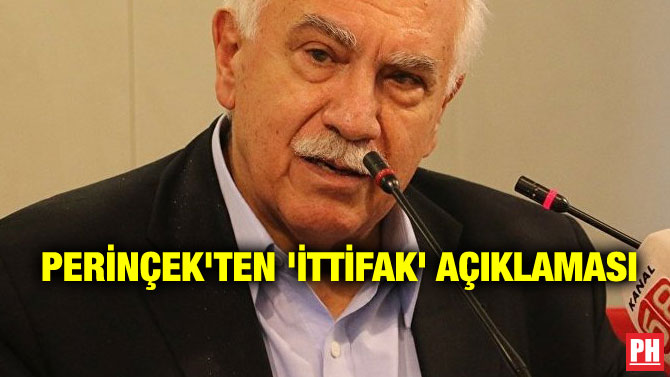 PERİNÇEK’TEN ‘İTTİFAK’ AÇIKLAMASI