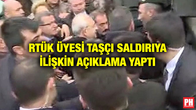 RTÜK ÜYESİ TAŞÇI SALDIRIYA İLİŞKİN AÇIKLAMA YAPTI
