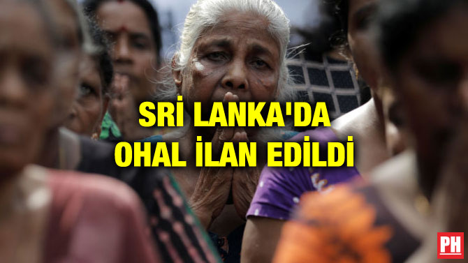 SRİ LANKA’DA OHAL İLAN EDİLDİ