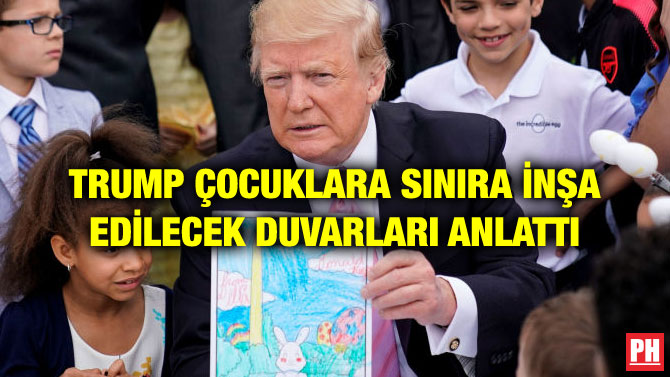 TRUMP ÇOCUKLARA SINIRA İNŞA EDİLECEK DUVARLARI ANLATTI