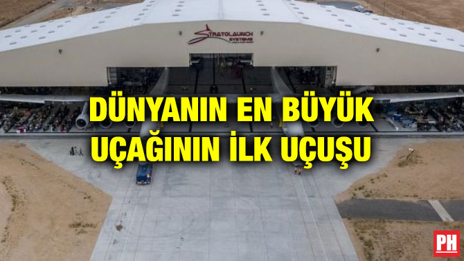 DÜNYANIN EN BÜYÜK UÇAĞININ İLK UÇUŞU