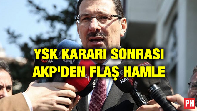 YSK KARARI SONRASI AKP’DEN FLAŞ HAMLE