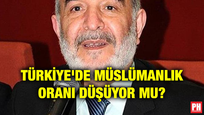 TÜRKİYE’DE MÜSLÜMANLIK ORANI DÜŞÜYOR MU?