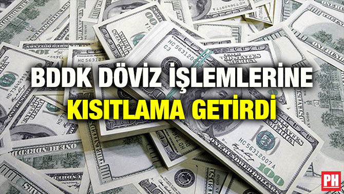 BDDK’DEN DÖVİZ İŞLEMLERİNE KISITLAMA