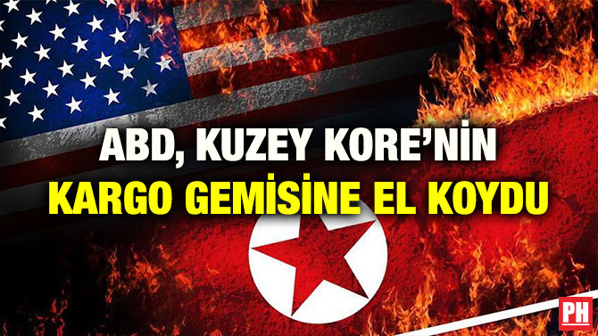 ABD, KUZEY KORE’NİN KARGO GEMİSİNE EL KOYDU
