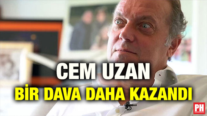 CEM UZAN BİR DAVA DAHA KAZANDI