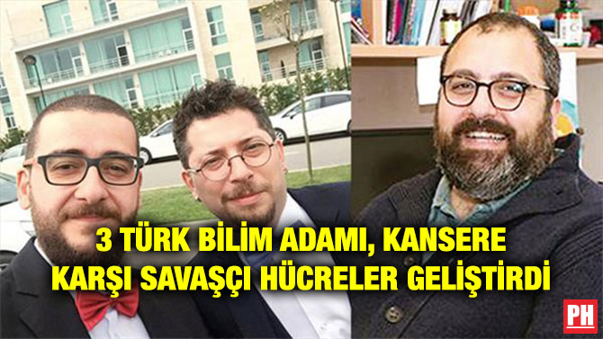 3 TÜRK BİLİM ADAMI, KANSERE KARŞI SAVAŞÇI HÜCRELER GELİŞTİRDİ