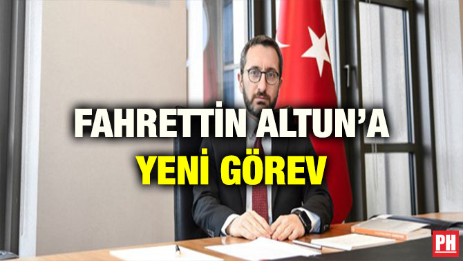FAHRETTİN ALTUN’A YENİ GÖREV