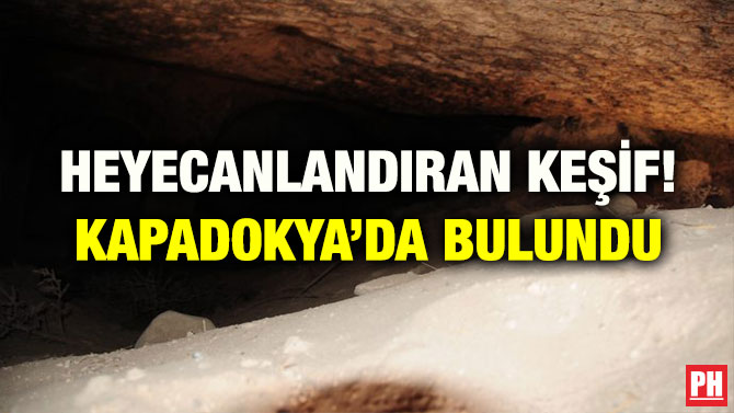 HEYECANLANDIRAN KEŞİF! KAPADOKYA’DA BULUNDU