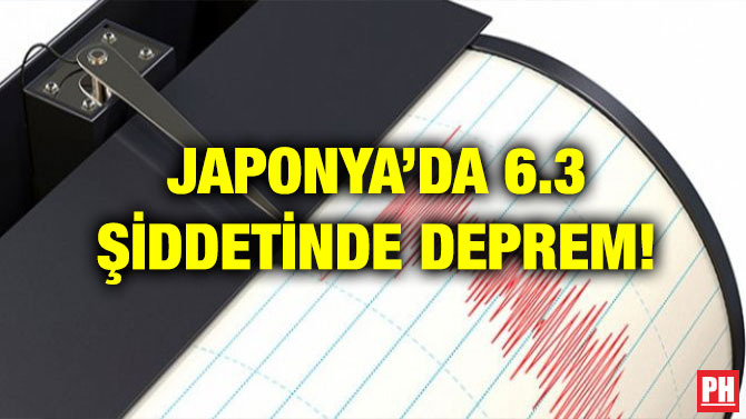 JAPONYA’DA 6.3 ŞİDDETİNDE DEPREM!
