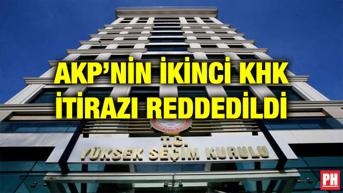 AKP’NİN İKİNCİ KHK İTİRAZI REDDEDİLDİ