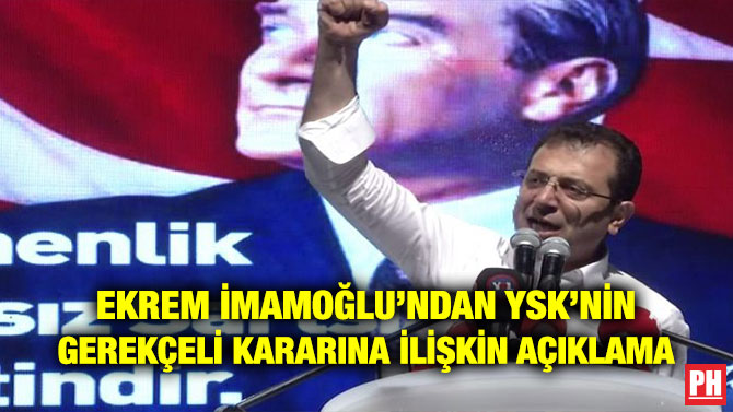 EKREM İMAMOĞLU’NDAN YSK’NİN GEREKÇELİ KARARINA İLİŞKİN AÇIKLAMA