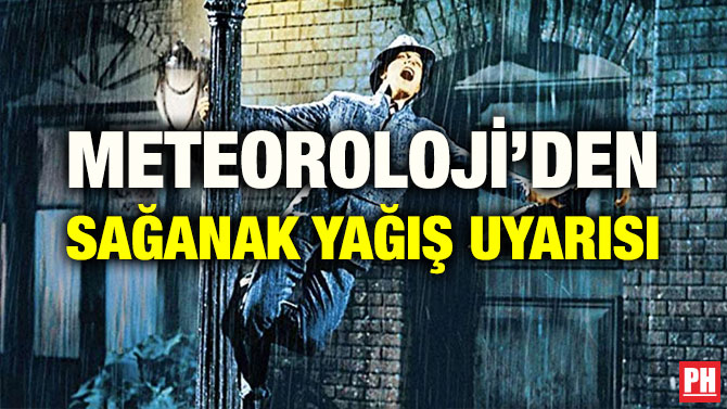 METEOROLOJİ’DEN SAĞANAK YAĞIŞ UYARISI