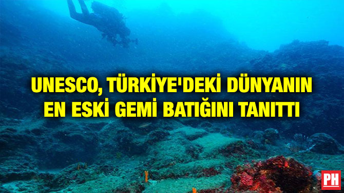 UNESCO, TÜRKİYE’DEKİ DÜNYANIN EN ESKİ GEMİ BATIĞINI TANITTI
