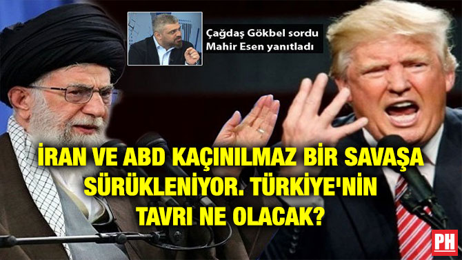İRAN VE ABD KAÇINILMAZ BİR SAVAŞA SÜRÜKLENİYOR. TÜRKİYE’NİN TAVRI NE OLACAK?
