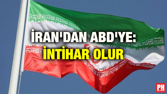 İRAN’DAN ABD’YE: İNTİHAR OLUR