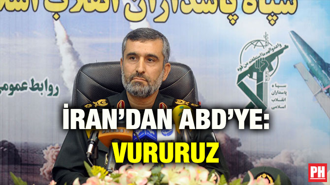 İRAN’DAN ABD’YE: VURURUZ