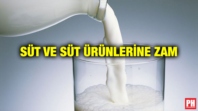 SÜT VE SÜT ÜRÜNLERİNE ZAM