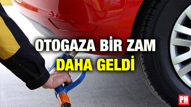 OTOGAZA BİR ZAM DAHA GELDİ