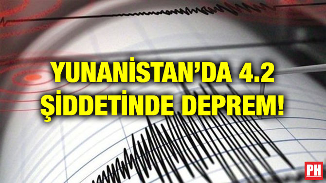 YUNANİSTAN’DA 4.2 ŞİDDETİNDE DEPREM!