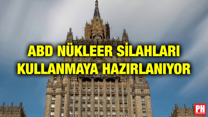 ABD NÜKLEER SİLAHLARI KULLANMAYA HAZIRLANIYOR