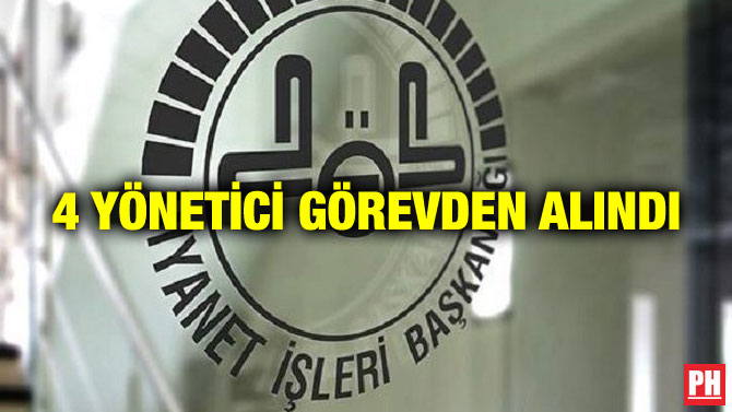 4 YÖNETİCİ GÖREVDEN ALINDI