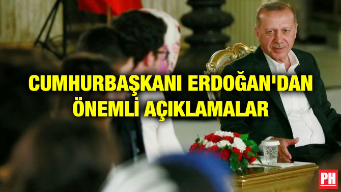 CUMHURBAŞKANI ERDOĞAN’DAN ÖNEMLİ AÇIKLAMALAR