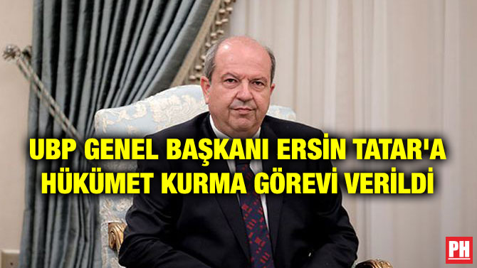 UBP GENEL BAŞKANI ERSİN TATAR’A HÜKÜMET KURMA GÖREVİ VERİLDİ