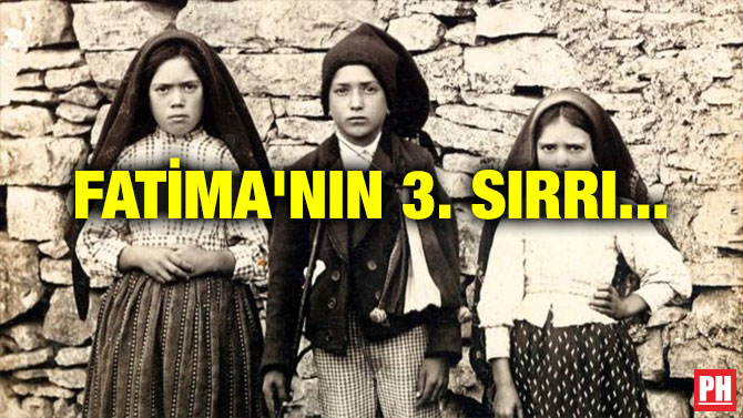 FATİMA’NIN 3. SIRRI…