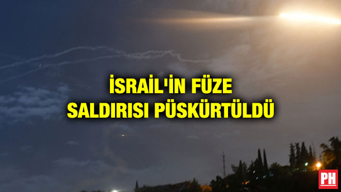 İSRAİL’İN FÜZE SALDIRISI PÜSKÜRTÜLDÜ