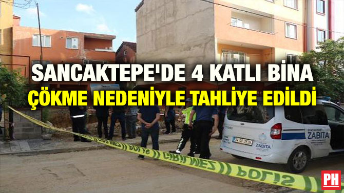 SANCAKTEPE’DE 4 KATLI BİNA ÇÖKME NEDENİYLE TAHLİYE EDİLDİ