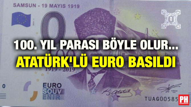 100. YIL PARASI BÖYLE OLUR… ATATÜRK’LÜ EURO BASILDI