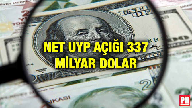 NET UYP AÇIĞI 337 MİLYAR DOLAR
