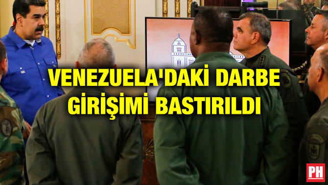 VENEZUELA’DAKİ DARBE GİRİŞİMİ BASTIRILDI