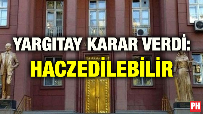 YARGITAY KARAR VERDİ: HACZEDİLEBİLİR