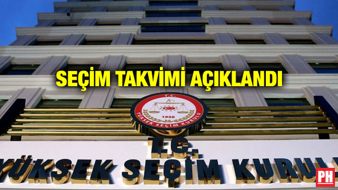 SEÇİM TAKVİMİ AÇIKLANDI