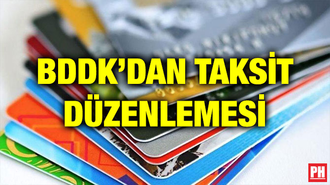 BDDK’DAN TAKSİT DÜZENLEMESİ