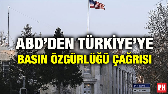 ABD’DEN TÜRKİYE’YE BASIN ÖZGÜRLÜĞÜ ÇAĞRISI