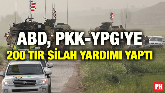 ABD, PKK-YPG’YE 200 TIR SİLAH YARDIMI YAPTI