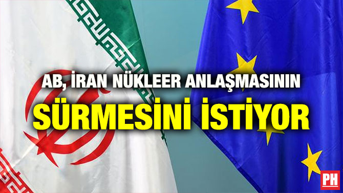 AB, İRAN NÜKLEER ANLAŞMASININ SÜRMESİNİ İSTİYOR