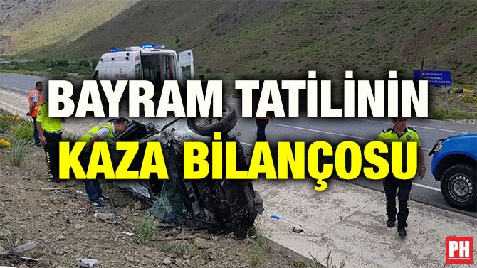 BAYRAM TATİLİNİN KAZA BİLANÇOSU