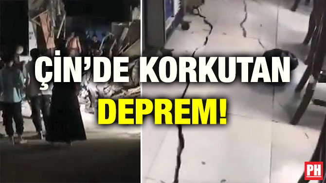 ÇİN’DE KORKUTAN DEPREM!